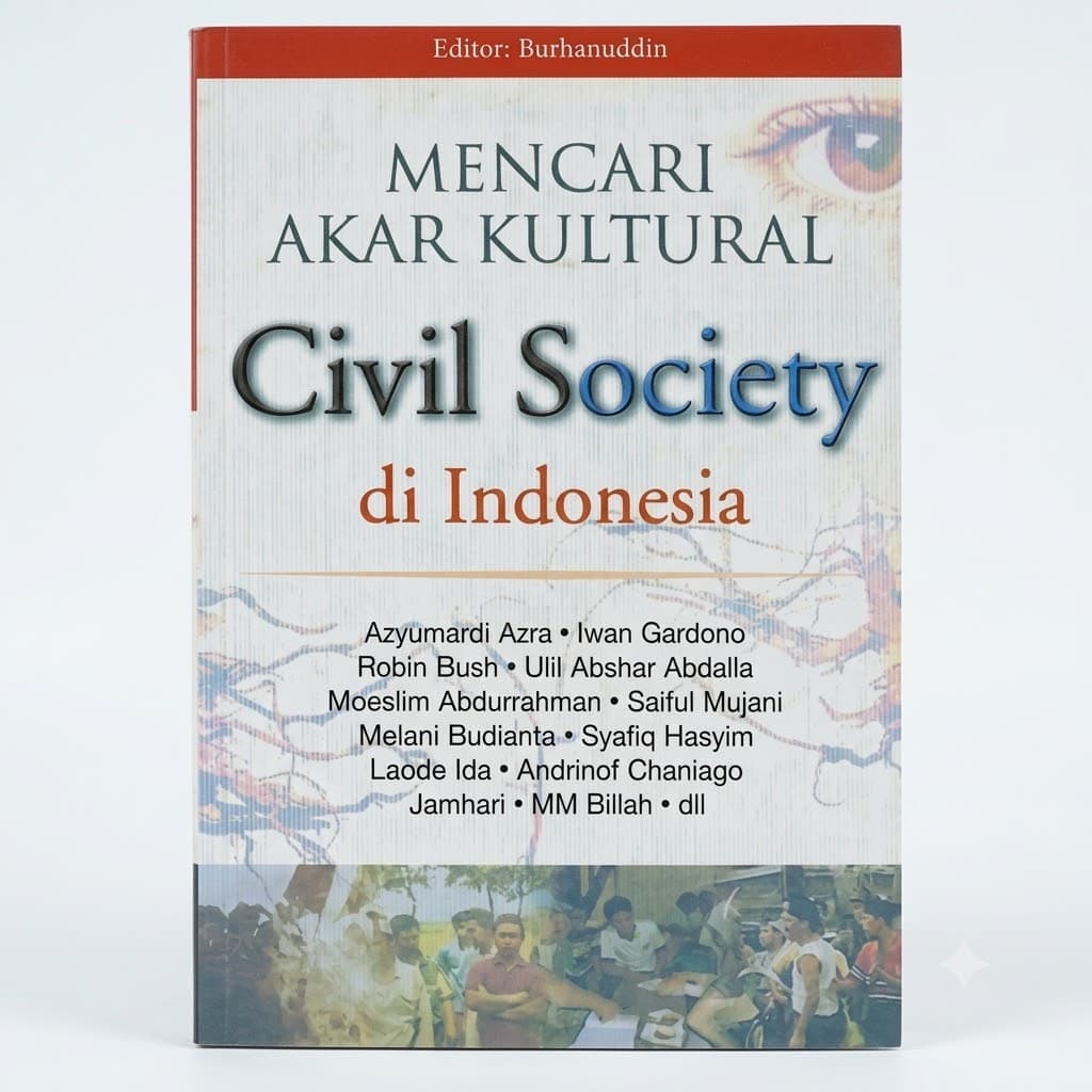 Publication image for Mencari Akar Kultural Civil Society di Indonesia (In Search of Cultural Roots of Civil Society in Indonesia)